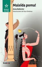 Maleïda poma!, Anna Ballester Marco - BROMERA EDICIONS