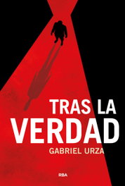 Tras la verdad, Gabriel Urza - RBA