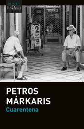 Cuarentena, Petros Márkaris - TUSQUETS