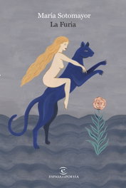 La furia, María Sotomayor - ESPASA CALPE
