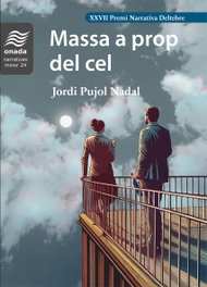 Massa a prop del cel, Jordi Pujol Nadal - ONADA EDICIONS