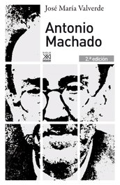 Antonio Machado, Antonio Machado - SIGLO XXI EDITORES