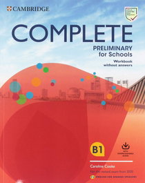 CAMBRIDGE, COMPLETE PRELIMINARY FOR SCHOOLS WORKBOOK WITHOUT ANSERS WITH DOWNLOAD AUDIO SECOND EDITION - Heyderman / May, Peter