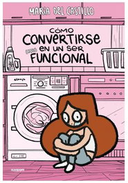 Penguin Random House Grupo Editorial COMO CONVERTIRSE EN UN SER FUNCIONAL