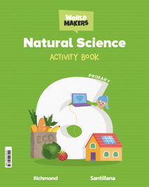 SANTILLANA, NATURAL SCIENCE 6ºPRIMARY WORKBOOK. WORLD MAKERS 2023