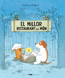 LIBROS DEL ZORRO ROJO, El millor restaurant del món, Dorothée de Monfreid - LIBROS DEL ZORRO ROJO