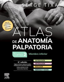Elsevier Editorial Atlas de anatomía palpatoria. Tomo 2. Miembro inferior
