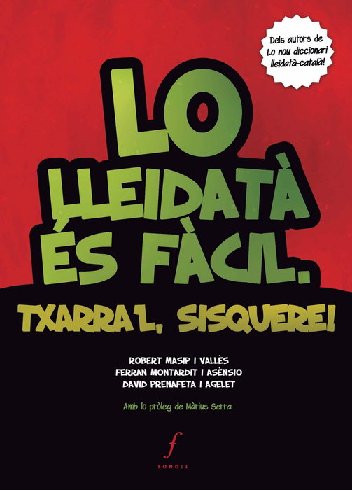 FONOLL EDITORIAL, Lo lleidatà es fàcil. Txarra´l, sisquere!