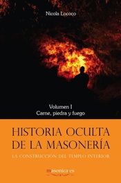 Historia oculta de la masonería I, Nicola Lococo Cobo - MASONICA