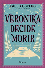 Veronika decide morir, Paulo Coelho - PLANETA