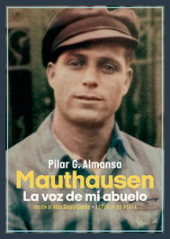 ESPUELA DE PLATA Mauthausen. La voz de mi abuelo, Pilar G. Almansa