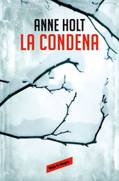 La condena (Hanne Wilhelmsen 10), Anne Holt - RESERVOIR BOOKS