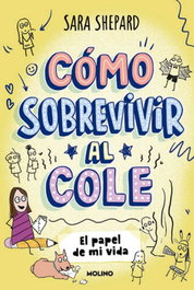 RBA MOLINO Cómo sobrevivir al cole 2 - El papel de mi vida