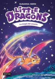 DESTINO INFANTIL Little Dragons 7. La magia del arcoíris, Melisa Maceiras Soares - null