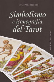 Simbolismo e iconografía del tarot, Juli Peradejordi - OBELISCO EDICIONES