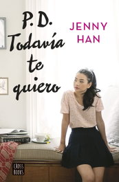 P.D. Todavía te quiero, Jenny Han - Destino