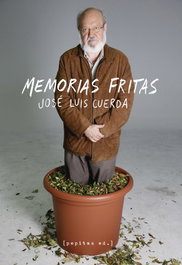 Memorias fritas, José Luis Cuerda - PEPITAS DE CALABAZA