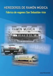 Herederos de Ramón Múgica, Juanjo Olaizola Elordi - MAQUETREN