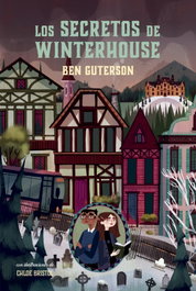 Los secretos de Winterhouse, Ben Guterson - LA GALERA