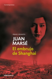 El embrujo de Shangai, Juan Marsé - DEBOLSILLO