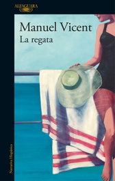 La regata, Manuel Vicent - Alfaguara