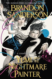 Yumi and the Nightmare Painter, Brandon Sanderson - Orion Publishing Group