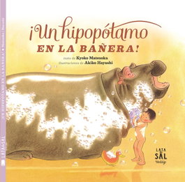 LATA DE SAL ¡Un hipopotamo en la bañera! - Kyoko Matsuoka