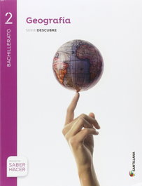 SANTILLANA, 2BTO GEOGRAFIA S DESCUBRE S HACER ED16 - (16).GEOGRAFIA 2ºBACH.(+CUAD.EVALUACION) SABER HACER