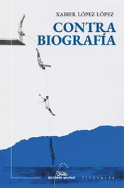 (G).CONTRA BIOGRAFIA.(LITERARIA), Xabier Lopez Lopez - GALAXIA