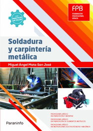 Soldadura y carpintería metálica, Miguel Angel Mato San José - PARANINFO