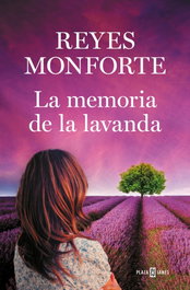 La memoria de la lavanda, Reyes Monforte - PLAZA & JANES