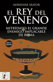 El rey del veneno, Adrienne Mayor - DESPERTA FERRO