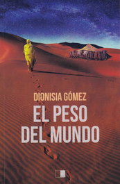EL PESO DEL MUNDO, Dionisia Gómez Sánchez - Celya Editorial