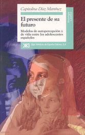El presente de su futuro, Capitolina Díaz Martínez - SIGLO XXI EDITORES
