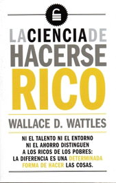 La ciencia de hacerse rico, Wallace D Wattles - GET A BOOK