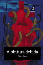 A pintura debida, Fabio Rivas Pardo - XERAIS