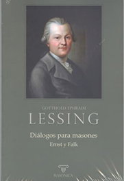 Diálogos para masones. Ernst y Falk, Ephraim Lessing, Gotthold - MASONICA