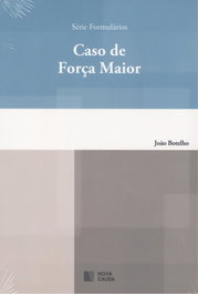 NOVA CAUSA, CASO DE FORÇA MAIOR - SERIE FORMULARIOS