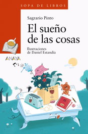 ANAYA, El sueño de las cosas - Sagrario Pinto