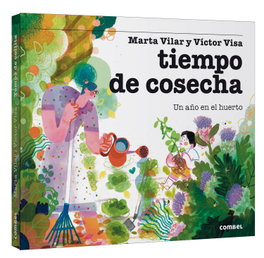 COMBEL, Tiempo de cosecha. Un año en el huerto - Marta Vilar Recasens