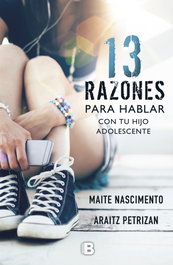 13 razones para hablar con tu hijo adolescente, VV.AA. - EDICIONES B