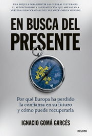 En busca del presente, Ignacio Gomá Garcés - DEUSTO