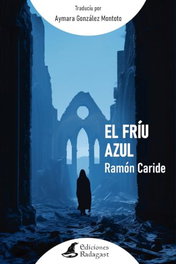 El Fríu Azul, Ramón Caride - RADAGAST