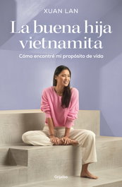 GRIJALBO, La buena hija vietnamita, Xuan-Lan - GRIJALBO