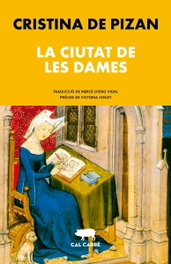 La ciutat de les Dames, Cristina de Pizan - CAL CARRE