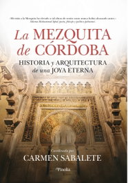 La mezquita de Córdoba, Carmen Sabalete Gil - EDITORIAL PINOLIA