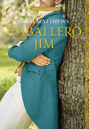 Caballero Jim, Mimi Matthews - LIBROS DE SEDA