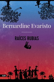 Raíces rubias (AdN), Bernardine Evaristo - ALIANZA
