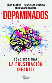Dopaminados, Elisa Molina / Francisco Huerta - PLATAFORMA EDITORIAL