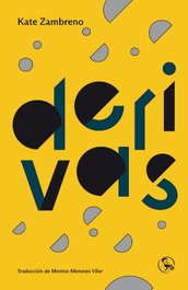 Derivas, Kate Zambreno - LA UÑA ROTA